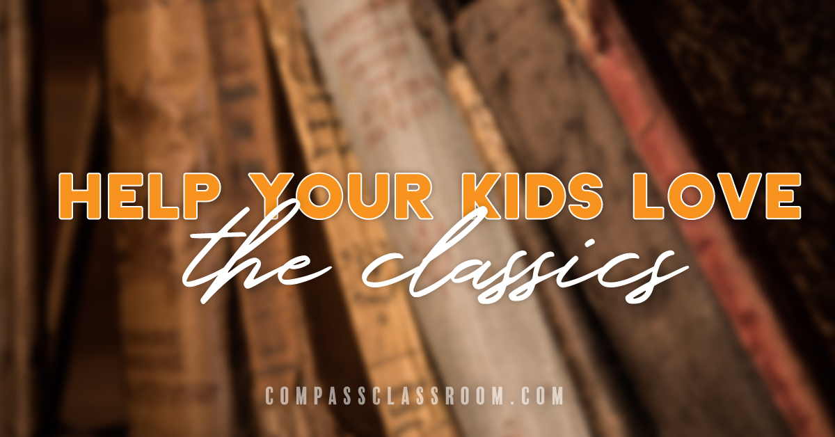 help your kids love the classics