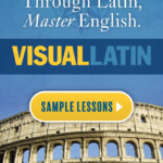 Visual Latin - Laugh Through Latin, Master English.