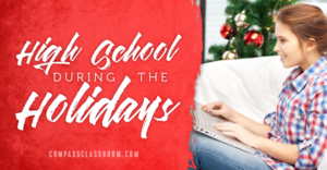 high school during the holidays
