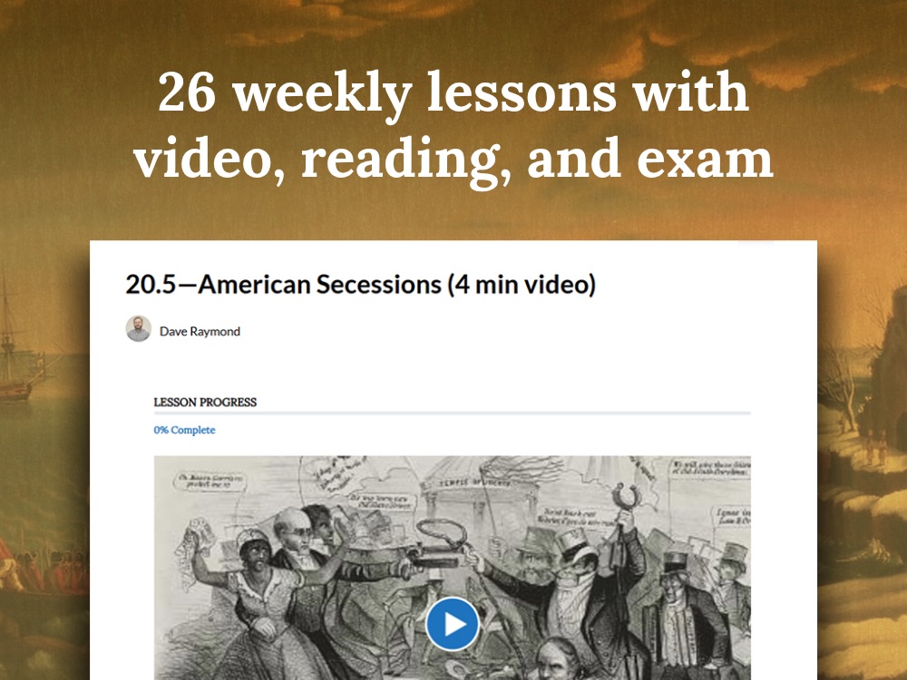 26 weekly lessons with video, reading, and exam